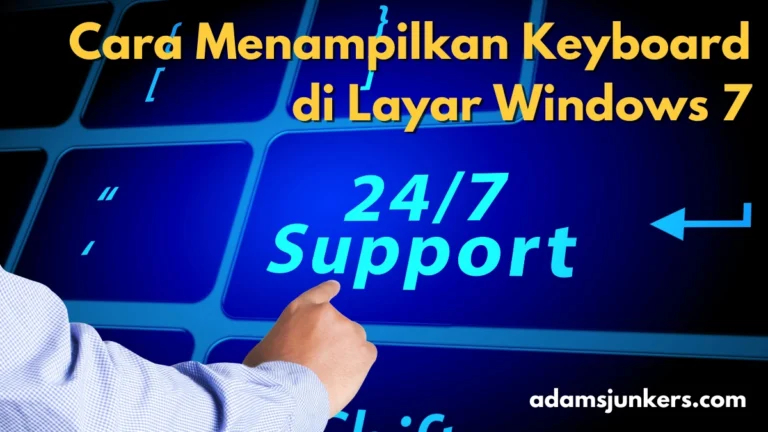 Cara Menampilkan Keyboard di Layar Windows 7 Paling Simple