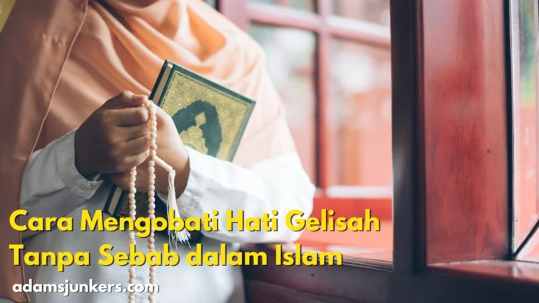 9 Cara Mengobati Hati Gelisah Tanpa Sebab dalam Islam